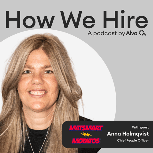 How We Hire - Anna Holmqvist on: Hiring at scale in a fast-growth company